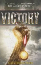 Victory: The Spiritual Foundation For Success In Sports - Paperback - GOOD
