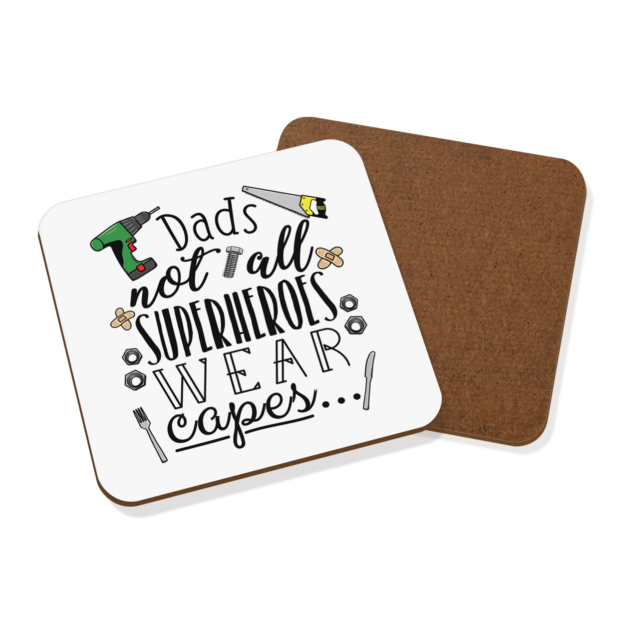 Dads Not All Superheroes Wear Capes Coaster Drinks Mat - Funny Fathers Day