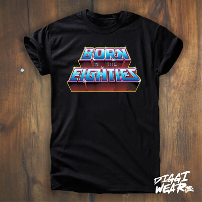 BORN IN THE 80s | MOVIE MOTU MASTERS OF THE GEBURTSTAG FUN UNIVERSE SHIRT S-5XL