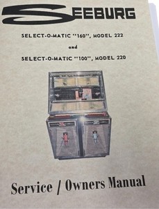 SEEBURG Select-O-Matic Model's 222 ,220 Jukebox Service Manual (Reproduction)
