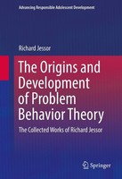 The Origins And Development Of Problem Behavior Theory Richard Jessor