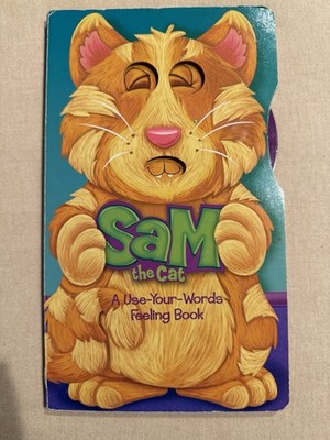 The Clever Factory Sam the Cat Use-Your-Words Feeling Book Board Book Illus 2015