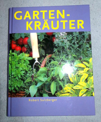 Robert Sulzberger/Garten-Kräuter/BLV Buchverlag/Buch 99 Seiten/2007