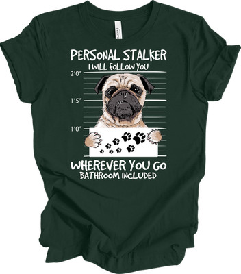 Personal Stalker Pug T-Shirt - Funny Dog Mugshot Design