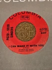 45 RPM   Pozo Seco Singers COLUMBIA  43784 I can make it VG++