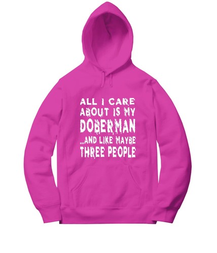 All I Care About Is My Doberman Men Women Unisex Sweater Jacket Pullover Hoodie - Picture 7 of 18