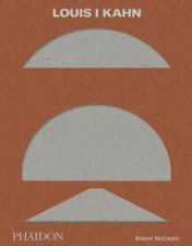 Louis I Kahn: Revised and Expanded Edition by 