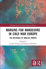 Margins for Manoeuvre in Cold War Europe: The Influence of Smaller Powers by Lau