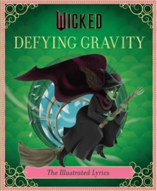 Wicked: Defying Gravity by Stephen Schwartz (Hardback Book)