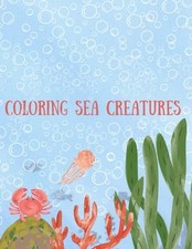 Coloring Sea Creatures - VERY GOOD