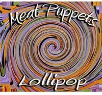 Meat Puppets - Lollipop - Cd - G4Z