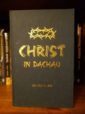 Christ In Dachau  By Rev. John M. Lenz Book