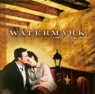 All Things New [Audio CD] by Watermark