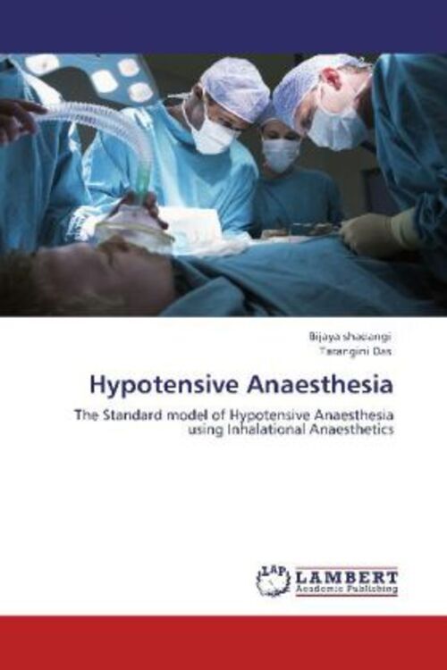 Thumbnail - Bijaya Shadangi (u. A.) | Hypotensive Anaesthesia | Taschenbuch |