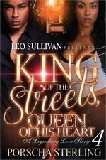 King of the Streets, Queen of His Heart 4: A Legendary Love Story (Paperback or