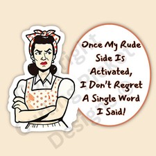 Once My Rude Is Activated Sarcastic Snarky Humor Funny 3 Vinyl Sticker