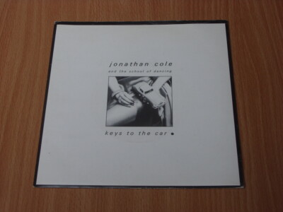 Jonathan Cole And The School Of Dancing:  Keys To The Car  1980   EX+  7''