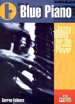 Blue Piano | Jazzy Tunes for the Intermediate Player | Darren Fellows | Buch