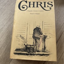 'Signed' Chris: A Biography of Christian C. Sanderson by Thomas R. Thompson HC