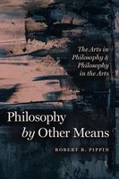 Philosophy By Other Means | The Arts In Philosophy And Philosophy In The Arts