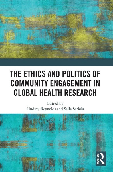 The Ethics And Politics Of Community Engagement In Global Health Research | Buch-image
