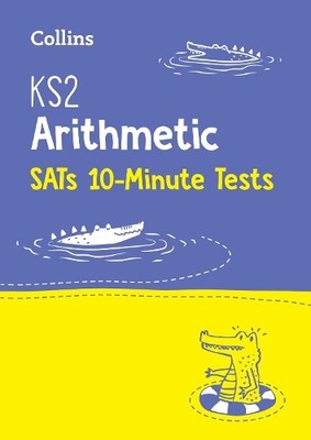 KS2 Maths Arithmetic SATs 10-Minute Tests (Paperback) Collins KS2 SATs Practice