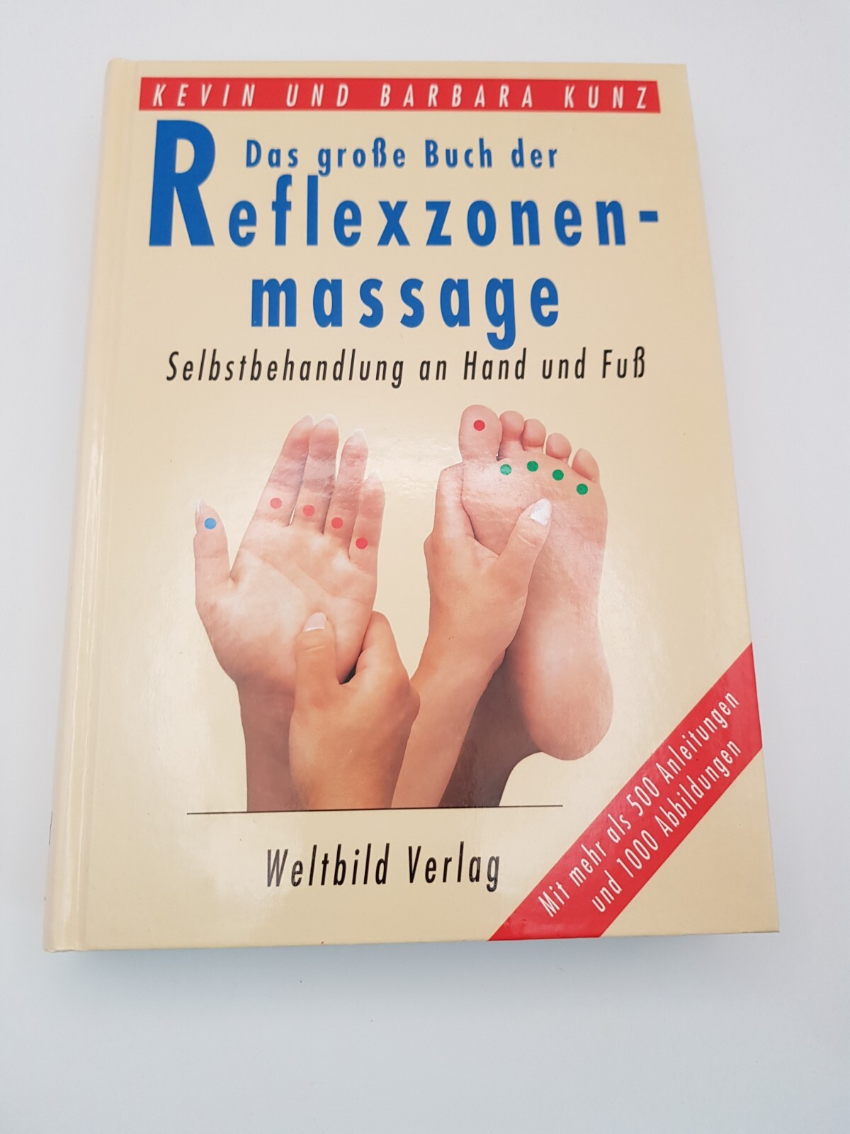 Das große Buch der Reflexzonenmassage - Selbstbehandlung an Hand und Fuß