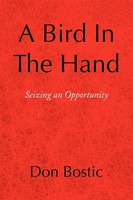 Don Bostic | A Bird In The Hand | Taschenbuch | Englisch (2008) | Xlibris