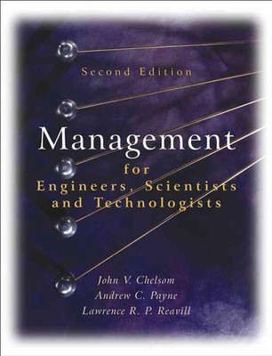 Management for Engineers, Scientists and Technologists by John V. Chelsom (Engli