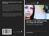 Dan Broyles | Ayudar A Los Adolescentes En Riesgo De Suicidio | Taschenbuch
