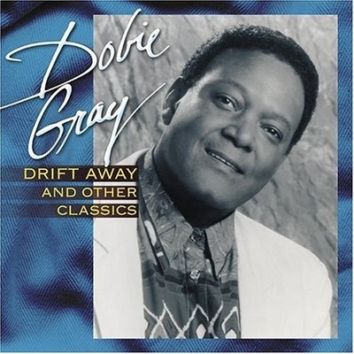 Dobie Gray Drift Away and Other Classics (CD) Album (US IMPORT)