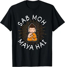 NEW LIMITED Sab Moh Maya Hai Meditation Hindi Slogan T-Shirt Made In USA