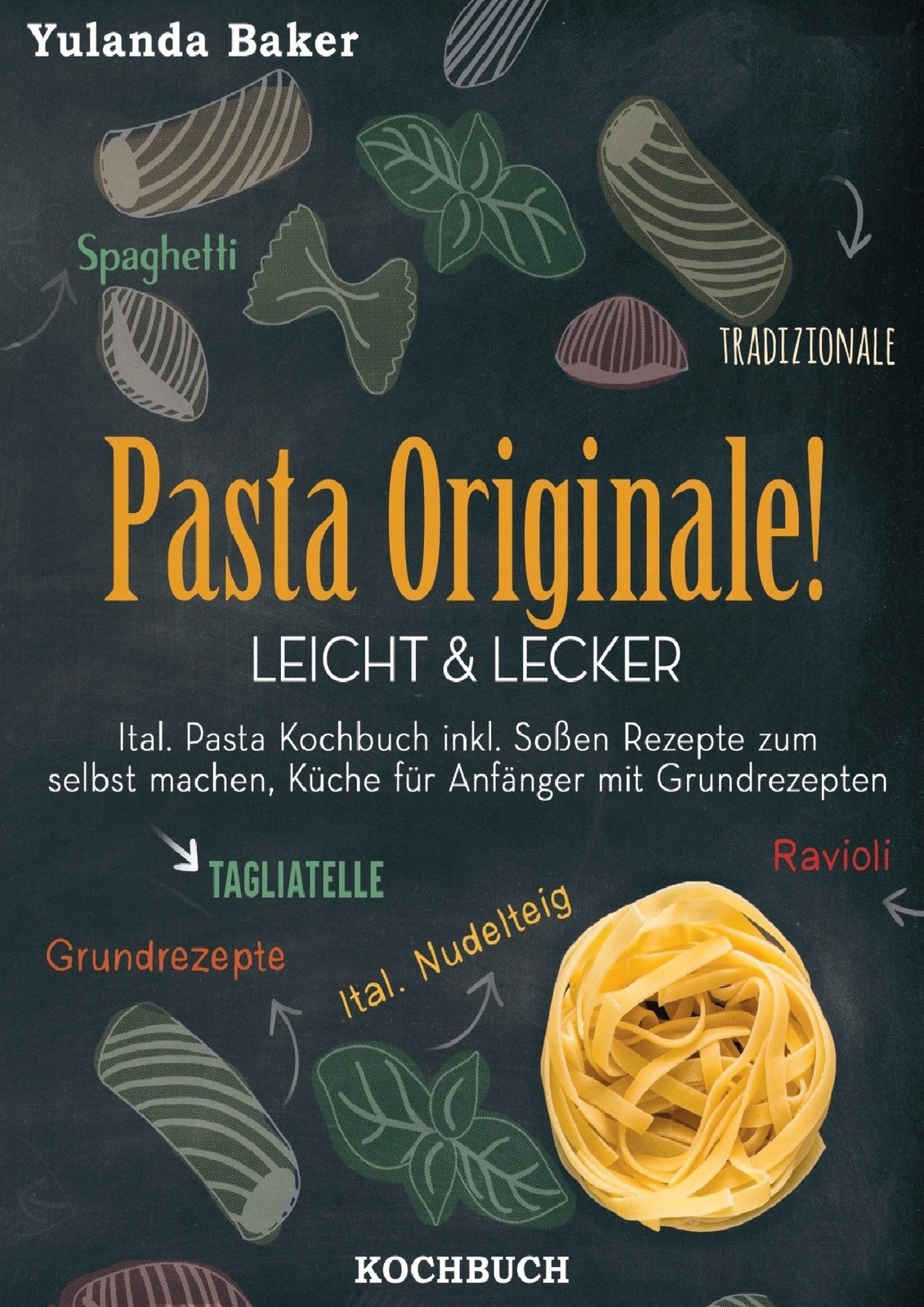 Yulanda Baker | Pasta Originale Leicht & Lecker | Taschenbuch |