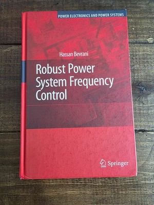 Robust Power System Frequency Control (Power Electronics and Power Systems)