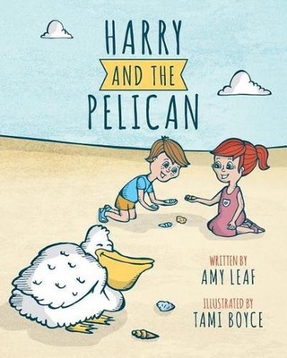 Harry and the Pelican by Amy Leaf (English) Paperback Book