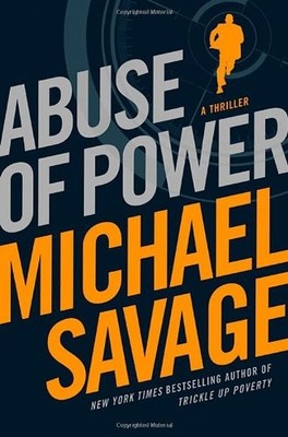 Abuse of Power (Jack Hatfield) by Savage, Michael