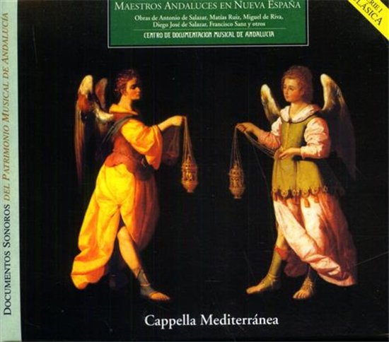 Andalousians Compose - Maestros Andaluces en Nueva España. Obras de Antonio de S