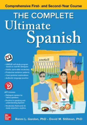 The Complete Ultimate Spanish: Comprehensive First- and Second-Year Course by...