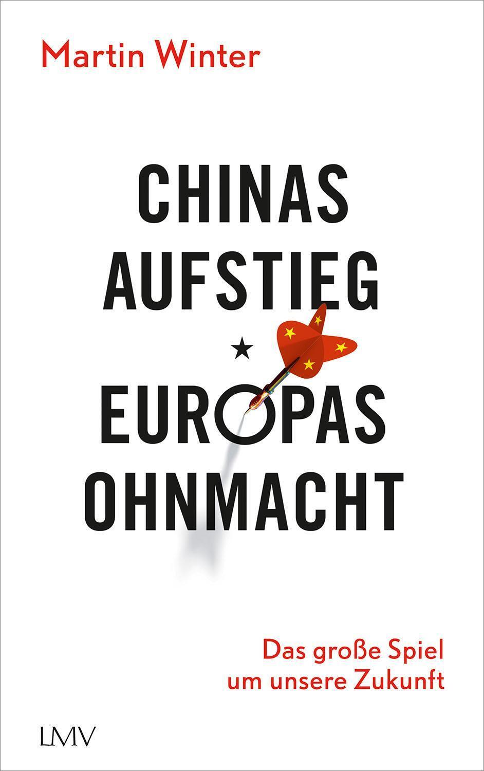 Thumbnail - Martin Winter / Chinas Aufstieg - Europas Ohnmacht9783784436005