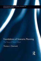 Foundations Of Scenario Planning The Story Of Pierre Wack Thomas Chermack Buch