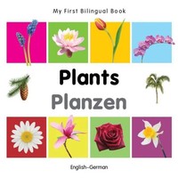 My First Bilingual Book - Plants - English-German | Milet | Englisch | Buch
