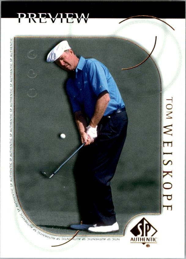 2001 SP Authentic Preview #7 Tom Weiskopf - GOLF
