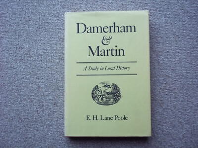 DAMERHAM AND MARTIN A STUDY IN LOCAL HISTORY BOOK - E.H.LANE -