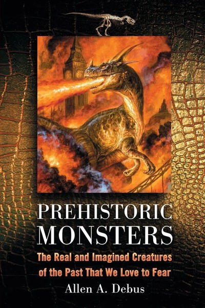 Prehistoric Monsters Allen A. Debus Taschenbuch Kartoniert / Broschiert Englisch-image