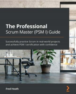 Professional Scrum Master (Psm I) Guide