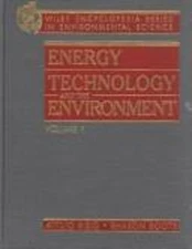 Encyclopedia of Energy Technology and the Environment, Volume One
