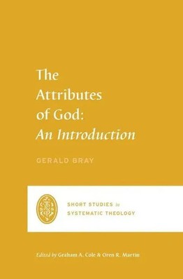The Attributes of God | Gerald Bray | Englisch | Taschenbuch | 2021
