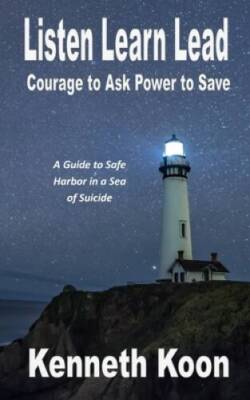 Listen Learn Lead: Courage to Ask Power to Save - Paperback - VERY GOOD