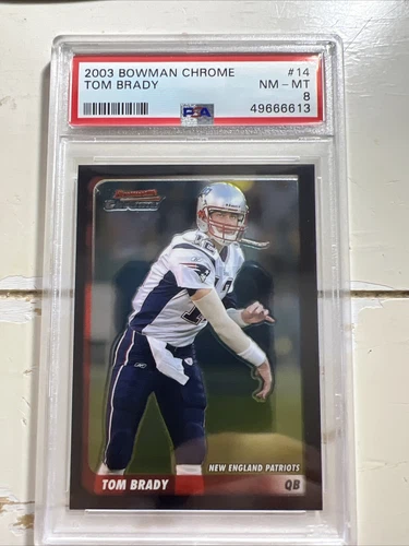 + 2003 Bowman Chrome Tom Brady #14 PSA 8 NM-MT New England Patriots