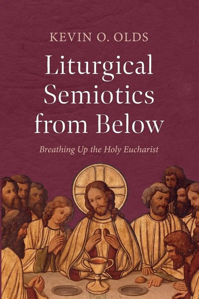 Kevin O. Olds | Liturgical Semiotics From Below | Taschenbuch | Englisch (2023)-image